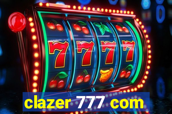 clazer 777 com